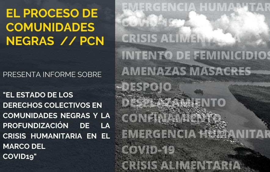 Equipo de Derechos Humanos del Proceso de Comunidades Negras – PCN presenta Informe de DDHH del mes es de abril 2020.