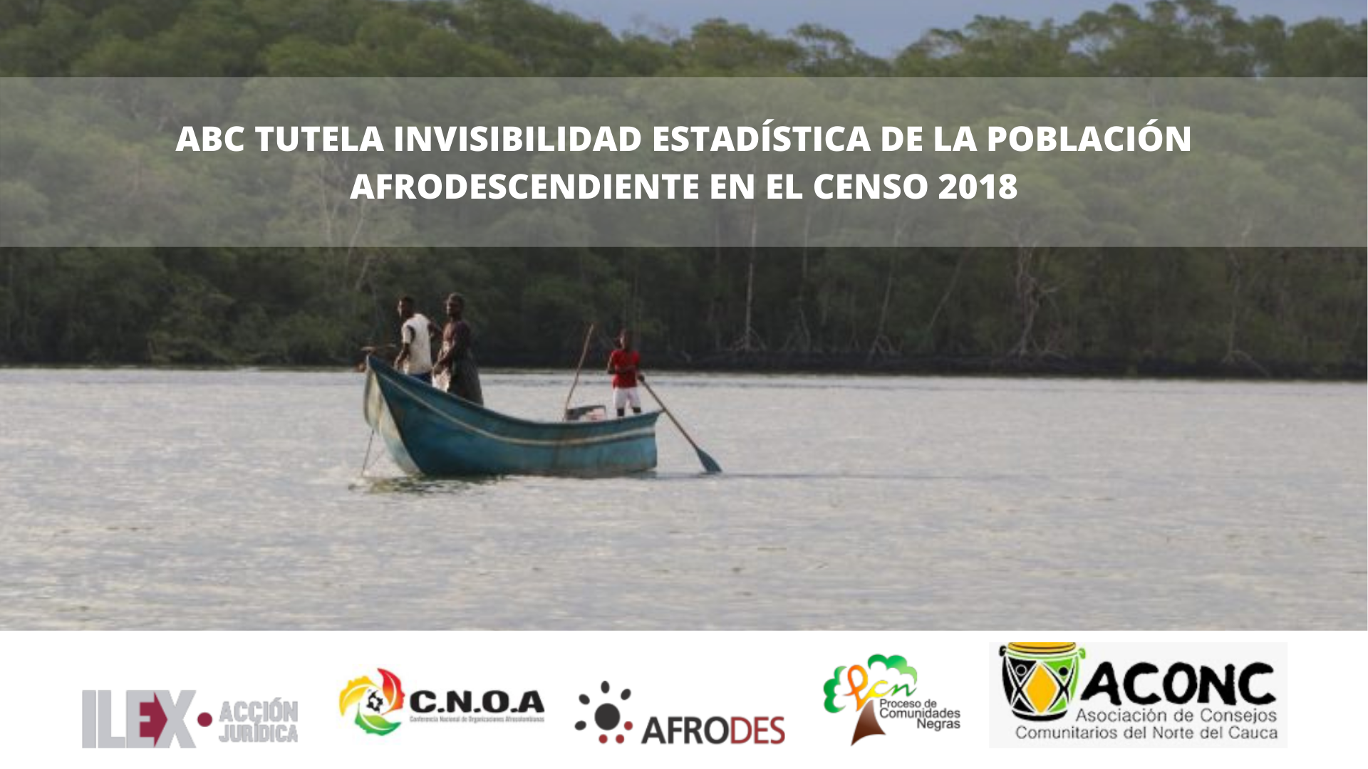 ABC TUTELA INVISIBILIDAD ESTADÍSTICA DE LA POBLACIÓN AFRODESCENDIENTE EN EL CENSO 2018