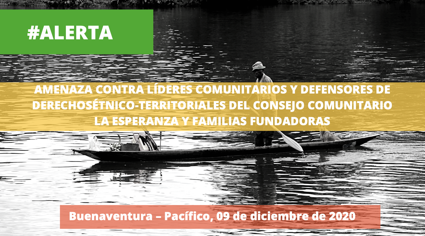 ALERTA AMENAZA CONTRA LÍDERES COMUNITARIOS Y DEFENSORES DE DERECHOS ÉTNICO-TERRITORIALES DEL CONSEJO COMUNITARIO LA ESPERANZA Y FAMILIAS FUNDADORAS