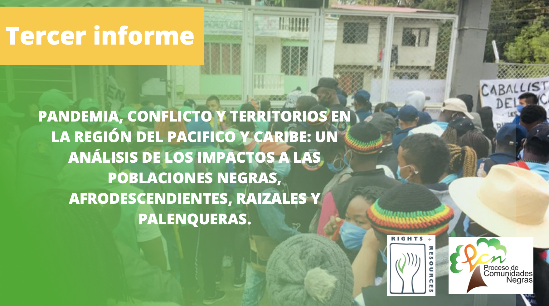 PANDEMIA, CONFLICTO Y TERRITORIOS EN LA REGIÓN DEL PACIFICO Y CARIBE: UN ANÁLISIS DE LOS IMPACTOS A LAS POBLACIONES NEGRAS, AFRODESCENDIENTES, RAIZALES Y PALENQUERAS.