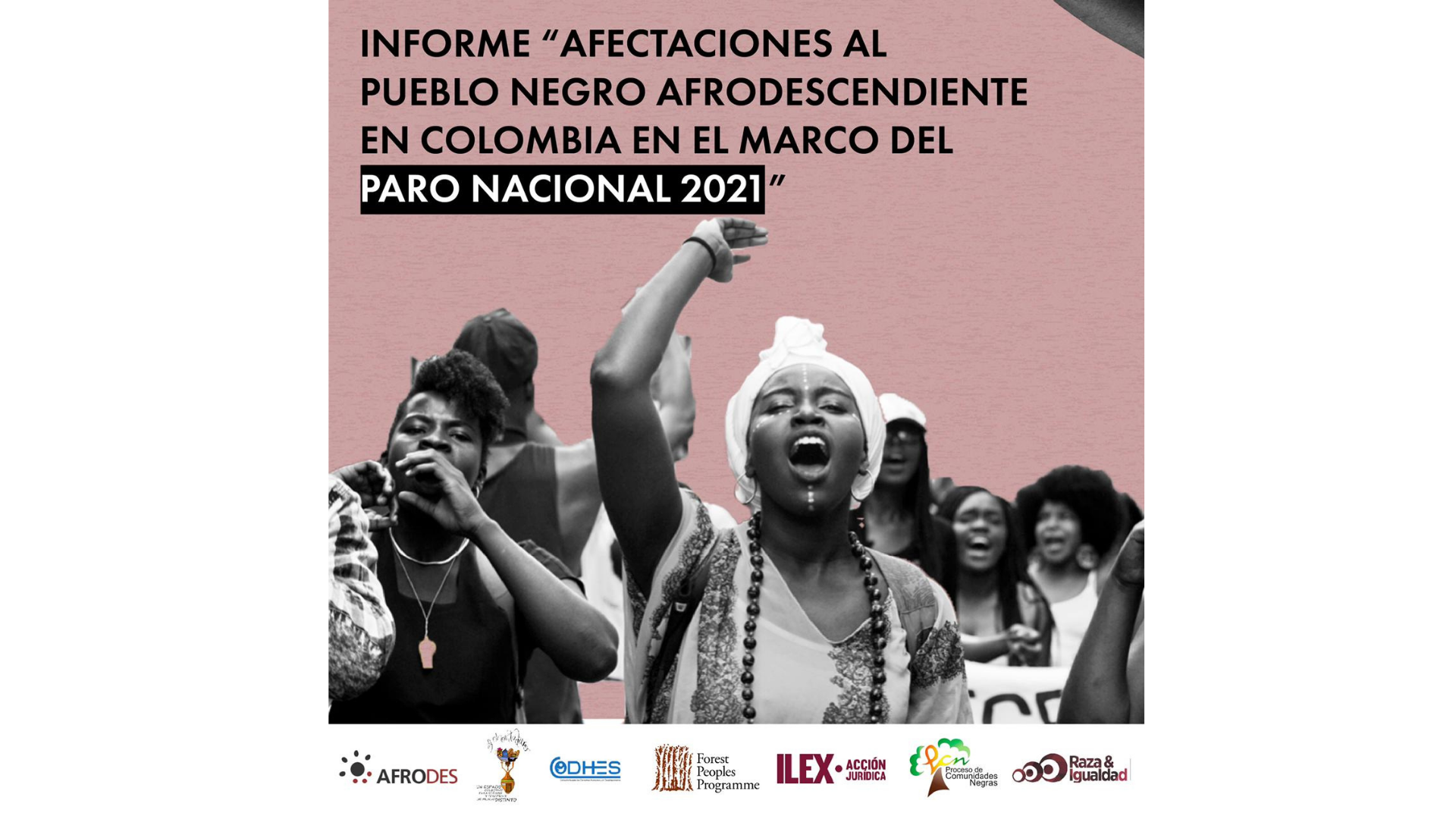 Informe afectaciones a pueblo negro afrodescendiente en Colombia el marco del Paro Nacional