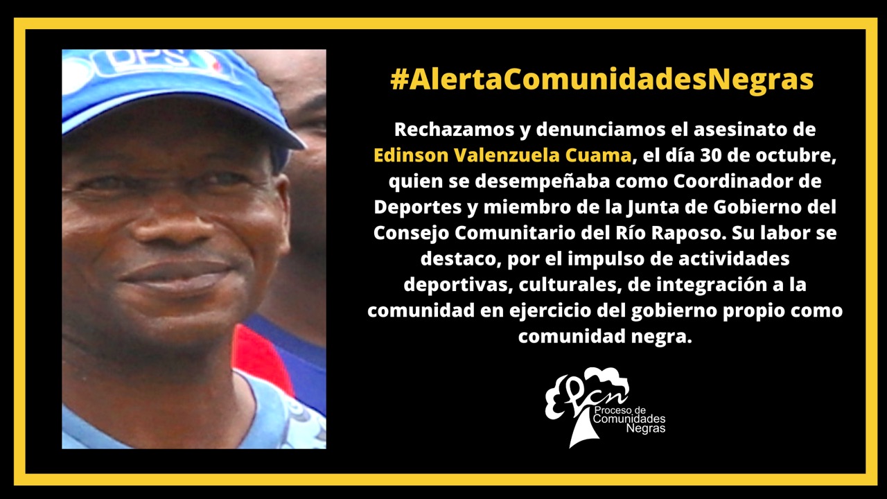 El Proceso de Comunidades Negras PCN, rechaza el asesinato de Edinson Valenzuela Cuama Coordinador de Deportes del Consejo Comunitario de Río Raposo en zona rural de Buenaventura.